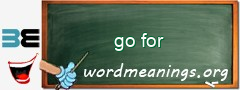 WordMeaning blackboard for go for